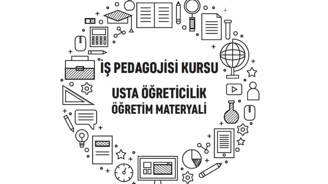 USTA ÖĞRETİCİLİK İŞ PEDAGOJİSİ KURSLARI